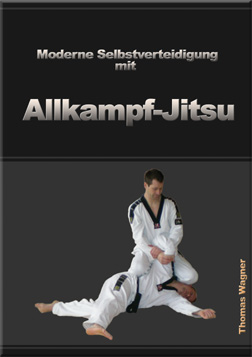 Moderne Selbstverteidigung mit - Allkampf-Jitsu 